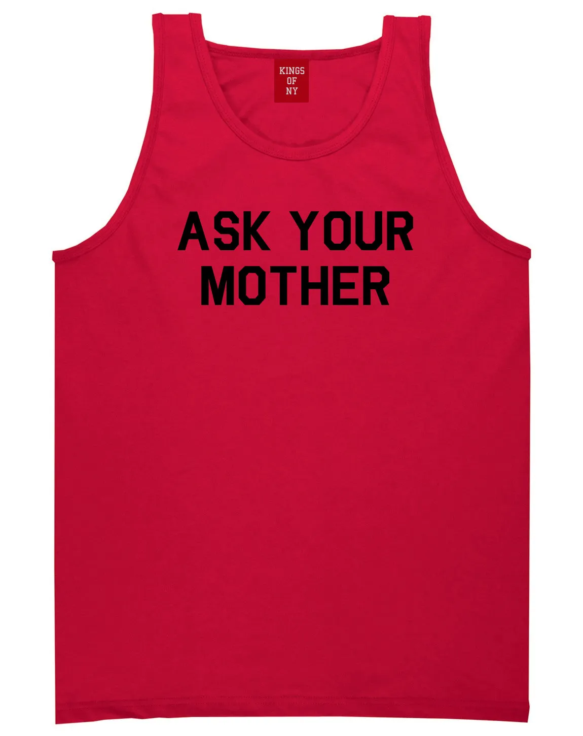 Ask Your Mother Funny Dad Mens Tank Top Shirt